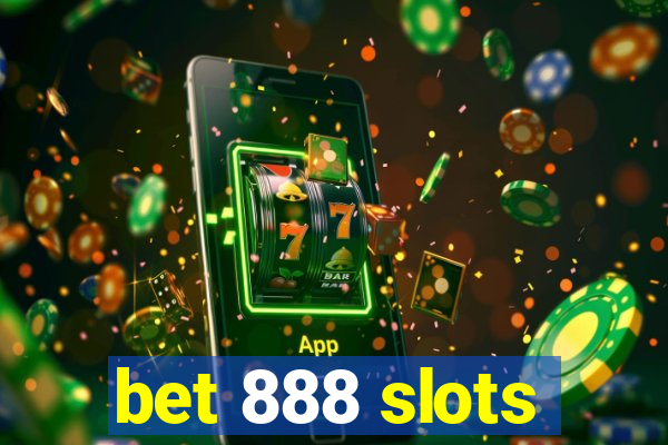 bet 888 slots